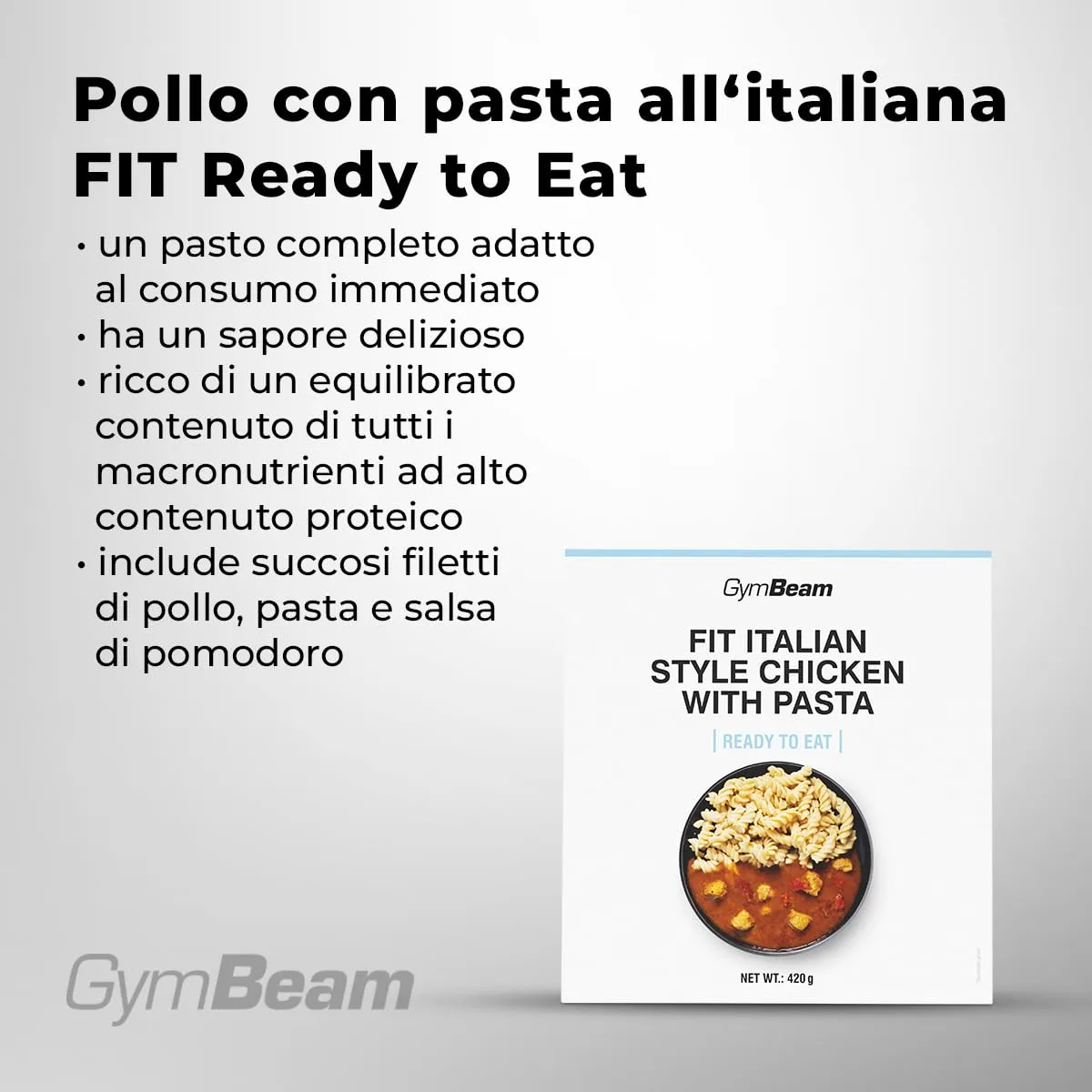 GymBeam FIT Ready to Eat Pollo con Pasta all'Italiana Pasto Proteico 420 g